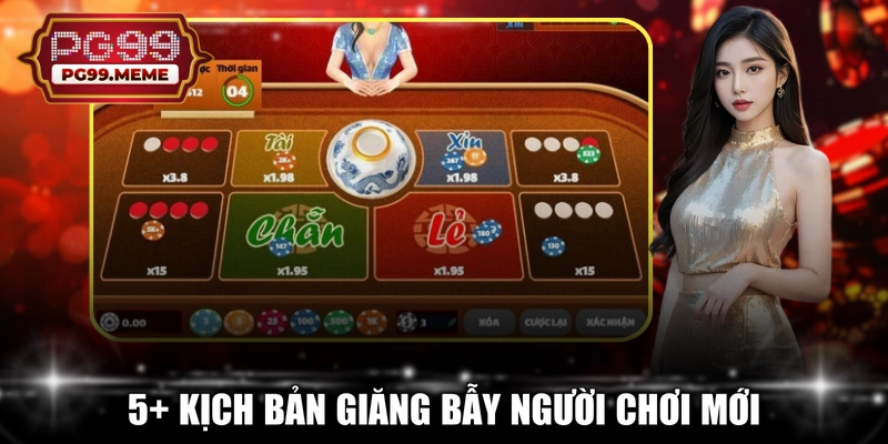 5+ kịch bản giăng bẫy người chơi mới
