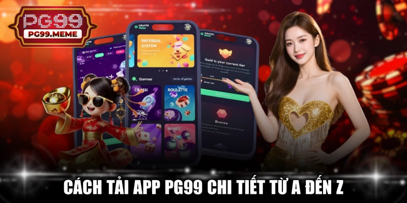 Cách tải app PG99 chi tiết từ a đến z
